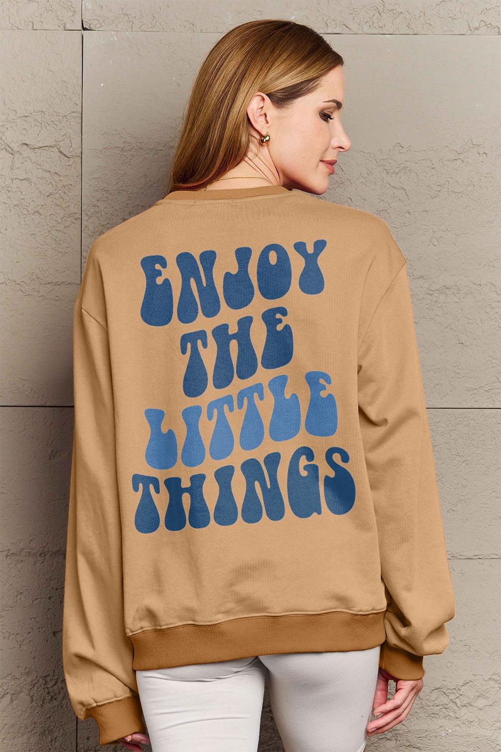 Simply Love Full Size ENJOY THE LITTLE THINGS Round Neck Sweatshirt Carauana Store