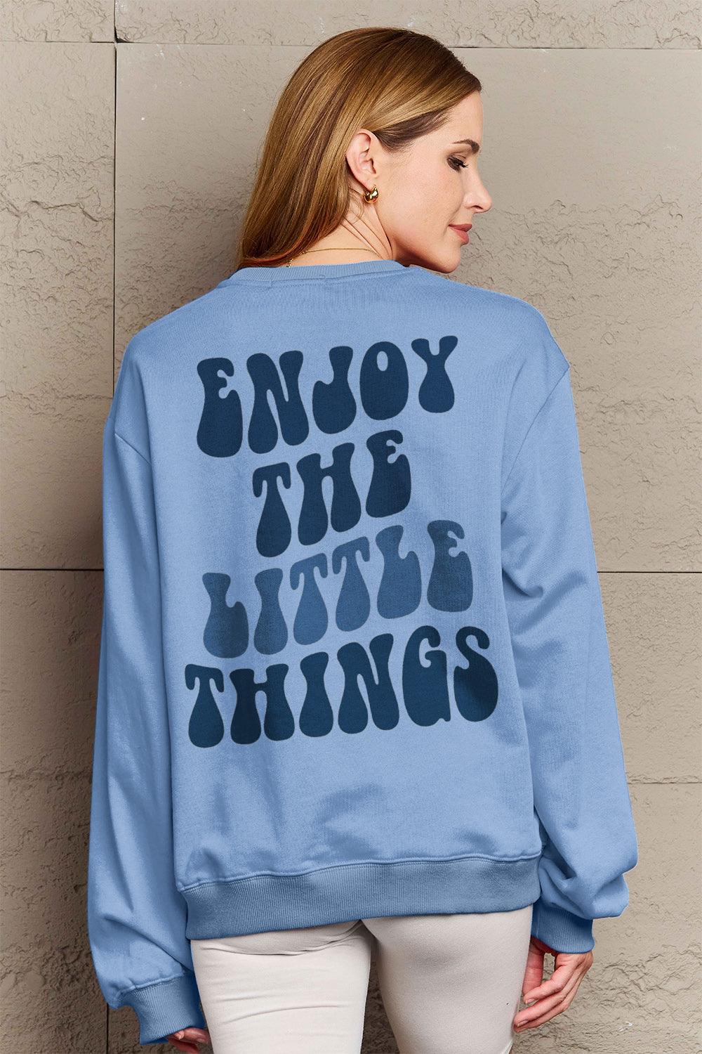 Simply Love Full Size ENJOY THE LITTLE THINGS Round Neck Sweatshirt Carauana Store