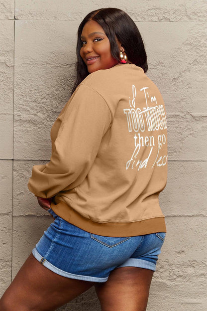 Simply Love Full Size IF I'M TOO MUCH THEN GO FIND LESS Round Neck Sweatshirt Carauana Store